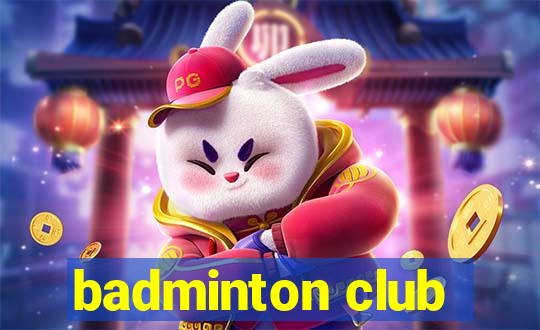 badminton club