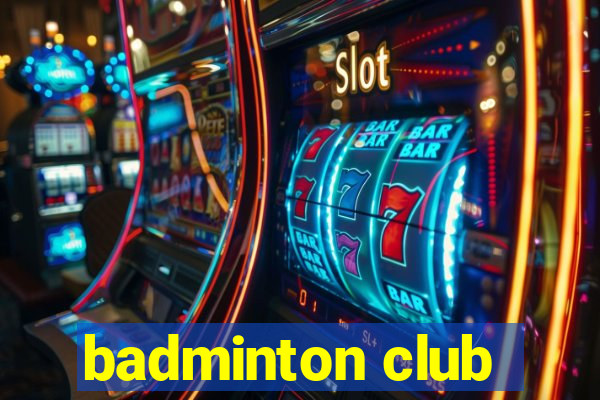 badminton club