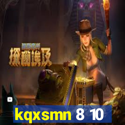 kqxsmn 8 10