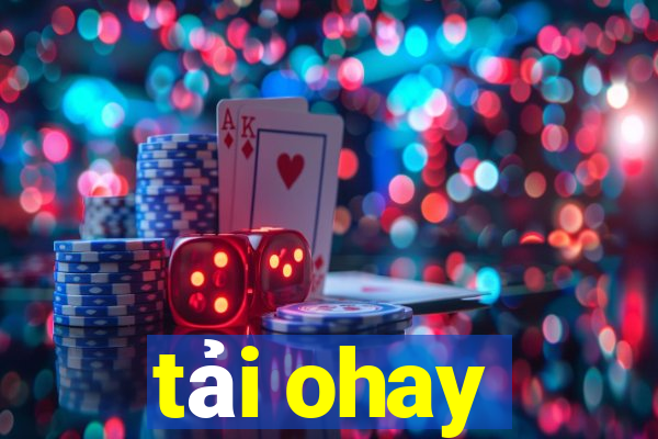 tải ohay