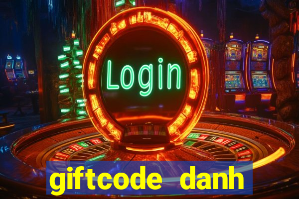 giftcode danh tướng 3q