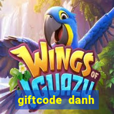 giftcode danh tướng 3q