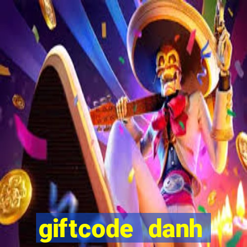 giftcode danh tướng 3q