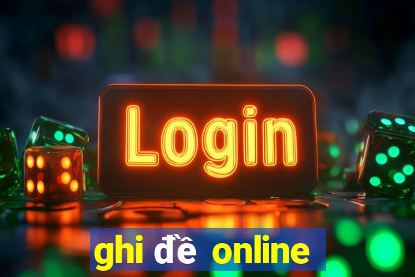 ghi đề online