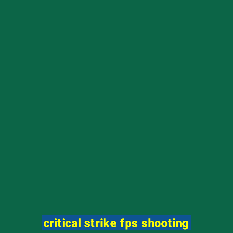 critical strike fps shooting