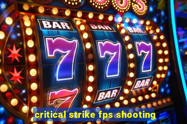 critical strike fps shooting