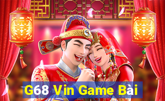 G68 Vin Game Bài