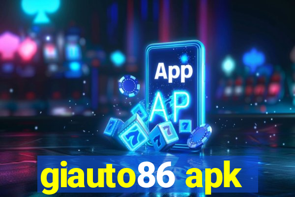 giauto86 apk