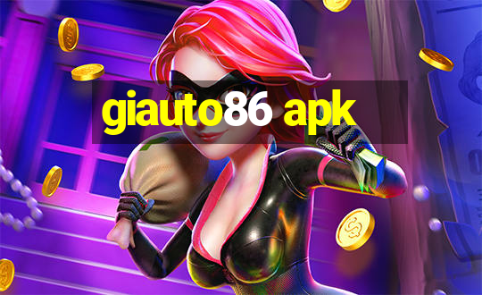 giauto86 apk