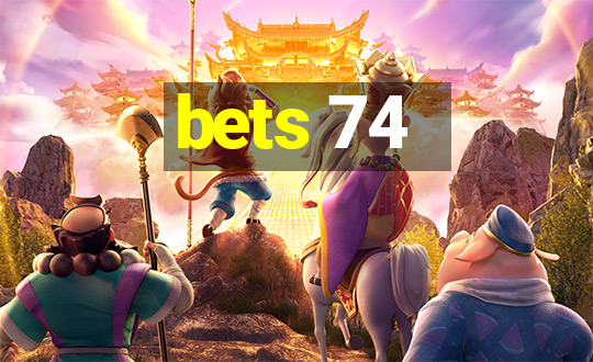 bets 74