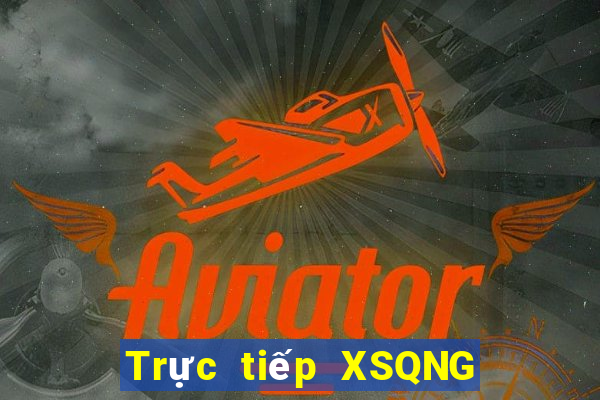 Trực tiếp XSQNG thứ tư