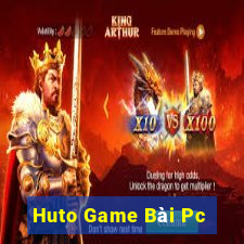 Huto Game Bài Pc