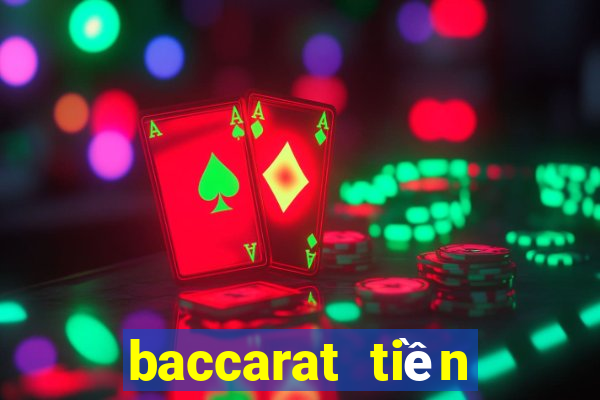 baccarat tiền điện tử