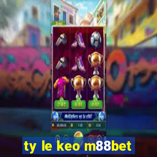 ty le keo m88bet