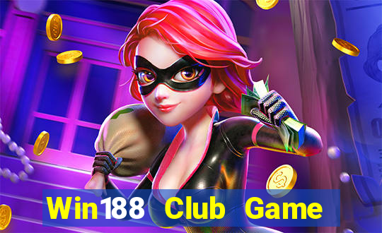 Win188 Club Game Bài Quay Hũ