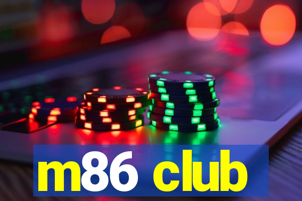 m86 club