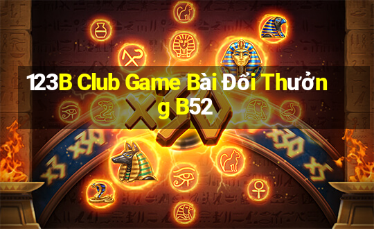 123B Club Game Bài Đổi Thưởng B52