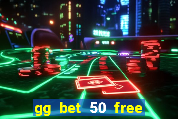 gg bet 50 free spins gonzo