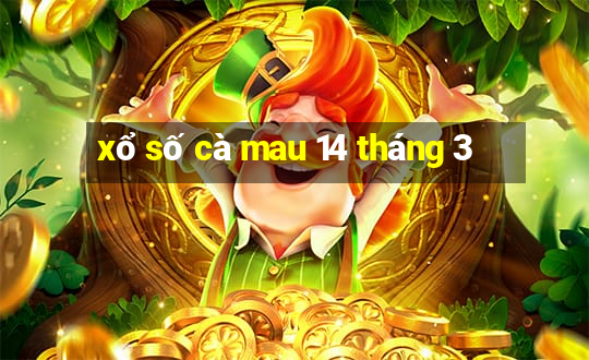 xổ số cà mau 14 tháng 3