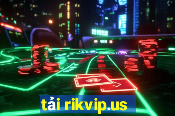 tải rikvip.us