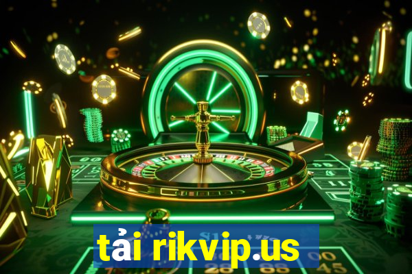 tải rikvip.us