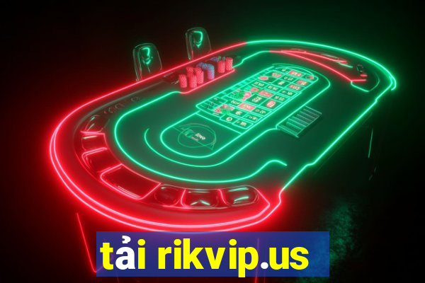 tải rikvip.us