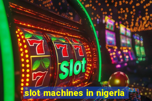 slot machines in nigeria