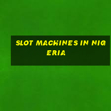 slot machines in nigeria