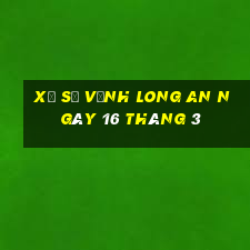 xổ số vĩnh long an ngày 16 tháng 3