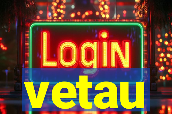 vetau