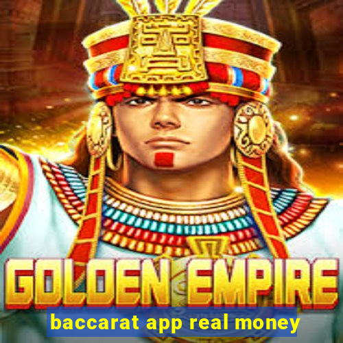 baccarat app real money