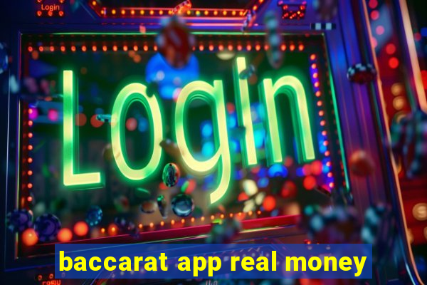 baccarat app real money