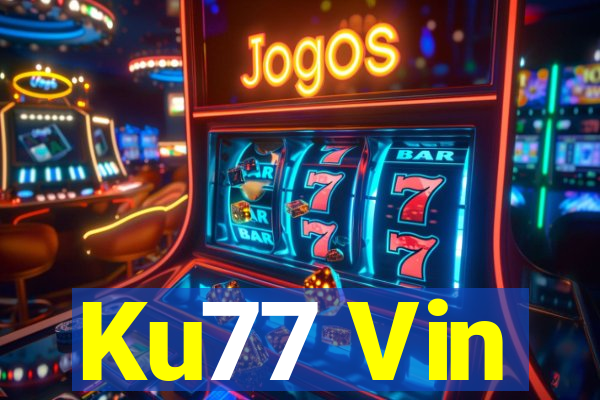 Ku77 Vin