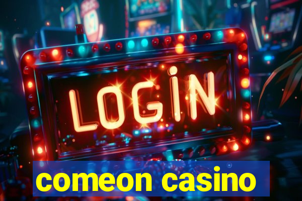 comeon casino