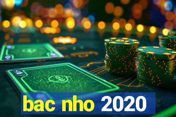 bac nho 2020