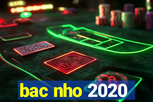 bac nho 2020