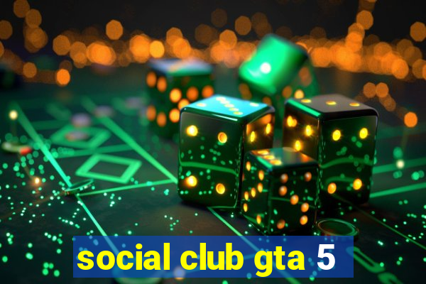 social club gta 5