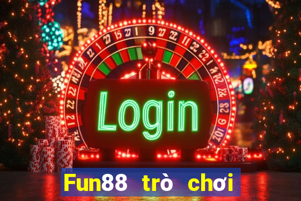 Fun88 trò chơi giải trí điện tử