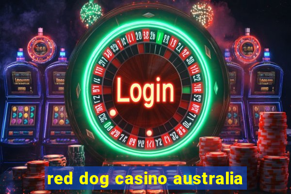 red dog casino australia