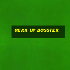 gear up bosster