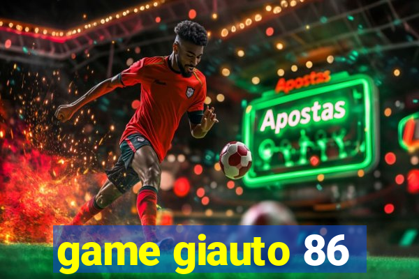 game giauto 86