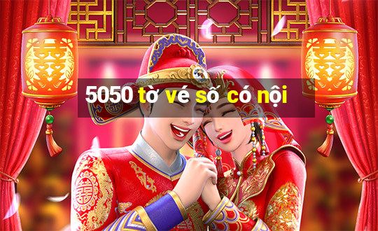 5050 tờ vé số có nội