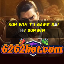 sun win tải game bài đổi sunwin