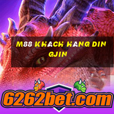 M88 Khách hàng Dingjin