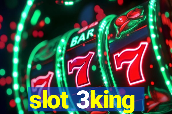 slot 3king