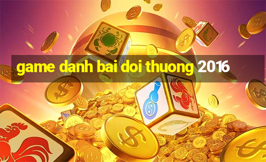 game danh bai doi thuong 2016