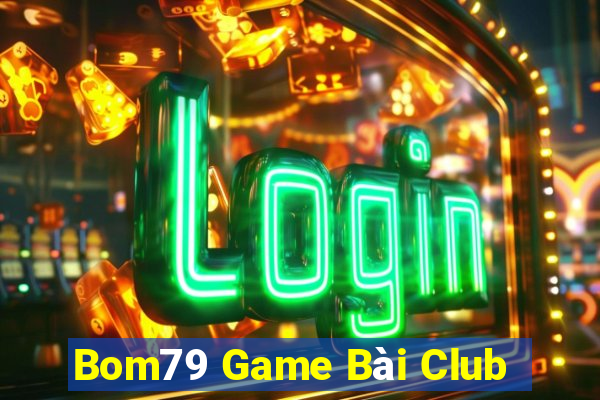 Bom79 Game Bài Club