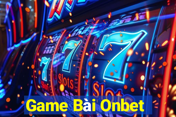 Game Bài Onbet