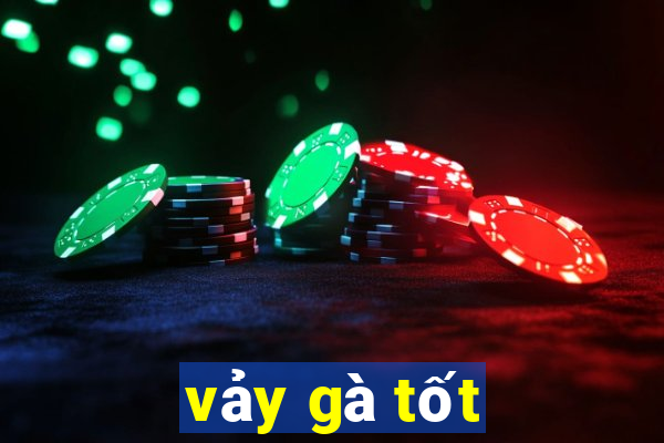 vảy gà tốt