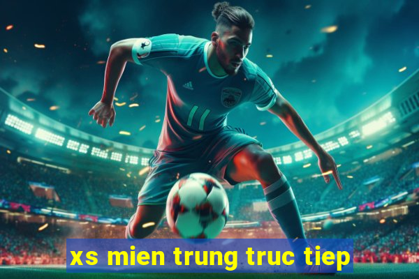 xs mien trung truc tiep